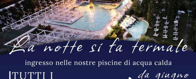 la notte si fa termale alle terme di sant'egidio a suio